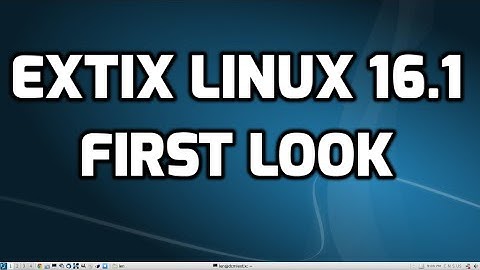 Extix Linux 16.1 First Look