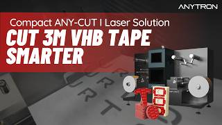 How to cut 3M VHB Tape? | ANYTRON ANY-CUT I Compact Laser Die Cutter