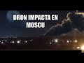 URGENTE! Dron impacta en Moscu explosión en edificio federal en Kolomna