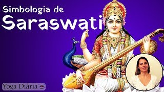 Saraswati - Conheça a simbologia dessa Deidade Hindu