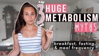 Metabolism myths ...