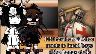 Fpe Teachers Alice Reacts To Bread Boys