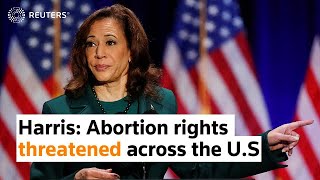 Abortion rights threatened across the U.S., says VP Harris