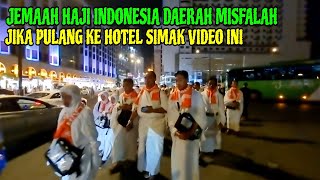 Jemaah Haji Indonesia Jika Pulang Ke Hotel Simak Video ini [ Kabar Haji 2024 ]
