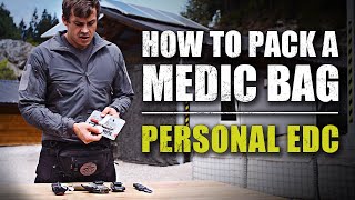 How To Pack A Medic Bag | Personal EDC