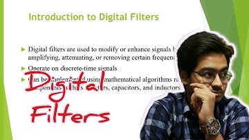 Introduction to Digital Filters | Digital Signal Processing | Engineering