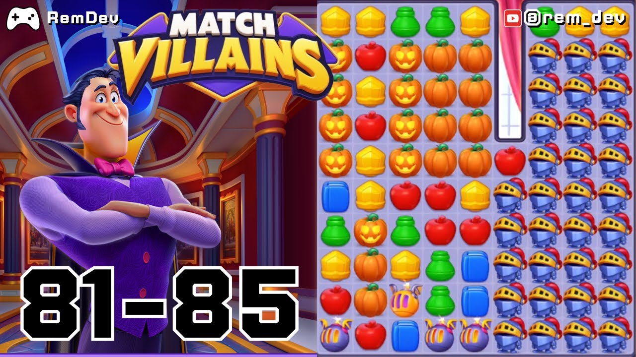 Match Villains Levels 81–85 | Tricky Obstacles & Power-Ups