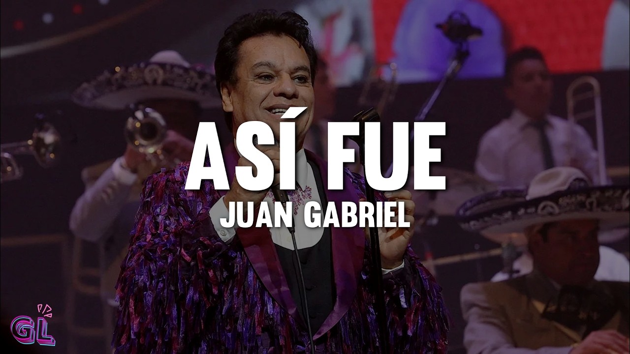 Juan Gabriel - Así Fue (Letra)