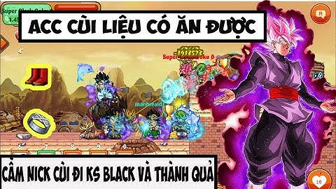 Ngọc Rồng Online - Cầm acc cùi đi săn black goku liệu có ăn được !!