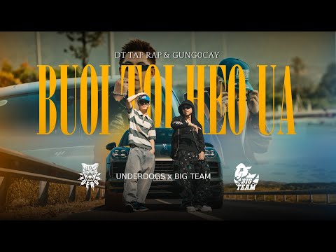 [TEASER] BUOI TOI HEO UA - DT TAP RAP x GUNG0CAY x DRUM7 | UNDERDOGS x BIGTEAM