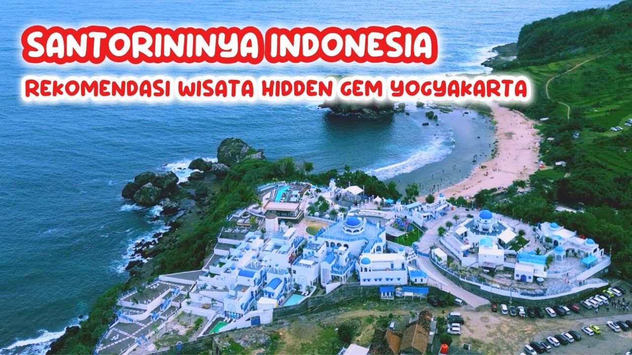 REKOMENDASI WISATA YOGYAKARTA TERBARU 2025 JUNGWOK BLUE OCEAN SANTORININYA INDONESIA