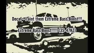 Decaf  - I ain't them Extreme Bass Boost!!! Resimi