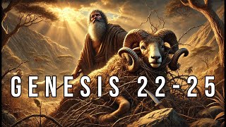 Genesis 22-25: Abraham's Test, Sarah's Death, and Esau's Mistake!