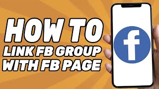How to Link Your Facebook Group With Facebook Page (Easy 2023)
