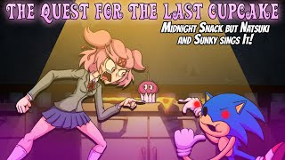 The Quest For The Last Cupcake Midnight Snack But Natsuki And Sunky Sings It - Fnf Cover