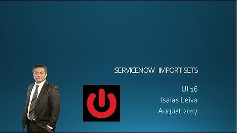 Trailer    ServiceNow 3.2 Import Sets   ServiceNow Administration Course