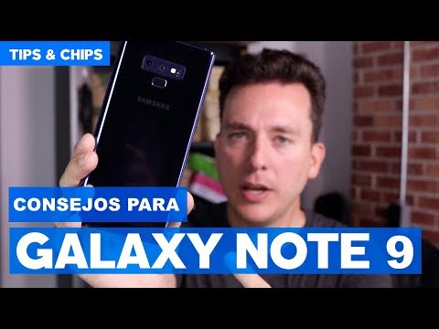 Tips de Galaxy Note 9 #TipsNChips con @japonton