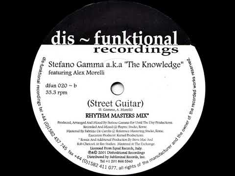 Stefano Gamma — Stefano Gamma Aka The Knowledge Featuring Alex Morelli - Street Guitar (Rhythm Masters Mix)