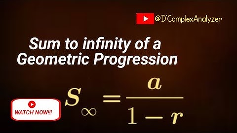 Sum to infinity of a G.P | MTH101 | #sequenceandseries #sequence #infinity #geometricprogression