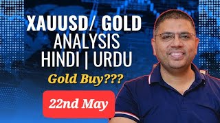 GOLD XAUUSD Trading Strategy TODAY 22-23 MAY in Hindi Urdu | TODAY XAUUSD |Fx Gold Prediction