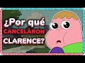 ¿Por qué CANCELARON CLARENCE?