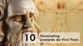 10 Illuminating Leonardo da Vinci Facts