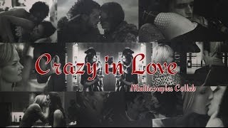Crazy in Love | Multicouples Collab