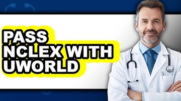 How to Pass NCLEX with UWorld - Easy Guide
