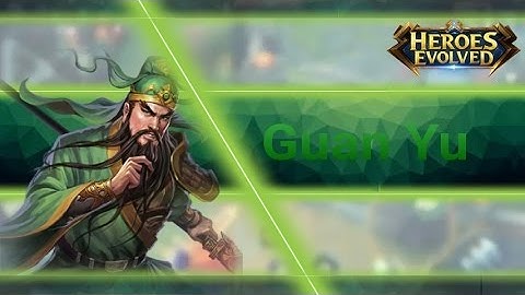 Heroes Evolved - Guan Yu (RANKED)
