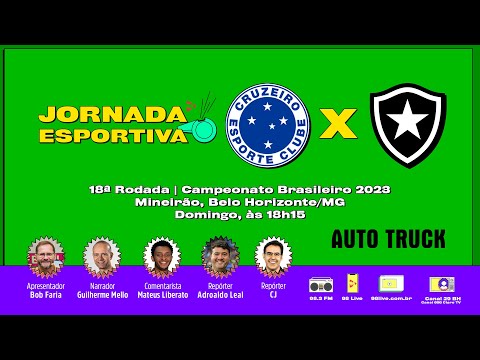 CRUZEIRO X BOTAFOGO AO VIVO - 18ª RODADA DA SÉRIE A DO CAMPEONATO  BRASILEIRO 