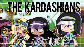 THE KARDASHIANS GO CAMPING?!||Gacha life skit|| 「 Yokø 」