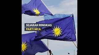 Sejarah Ringkas Parti MCA