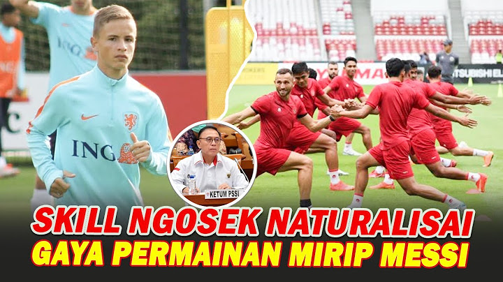 PAMER SKILL TIMNAS DELANO VAN DER HEIJDEN TUNJUKAN  IWAN BULE JAJARAN PSSI PERSIAPAN NATURALISASI