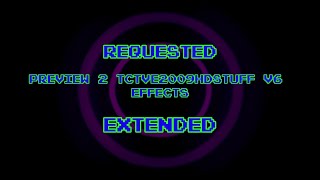 (REQ.) Preview 2 TCTVE2009HDSTUFF V6 Effects (Extended)