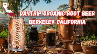 Daytrip Organic Root Beer Prebiotic Soda ~ Berkeley, Fairfield &amp; Modesto California