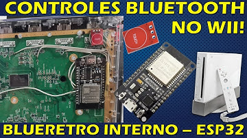 BLUERETRO INTERNO NO WII USANDO UM ESP32! CONECTAR CONTROLES BLUETOOTH NO NINTENDO WII - WII PRO