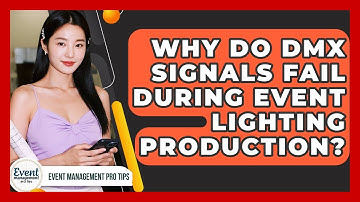 Why Do DMX Signals Fail During Event Lighting Production? - Event Management Pro Tips