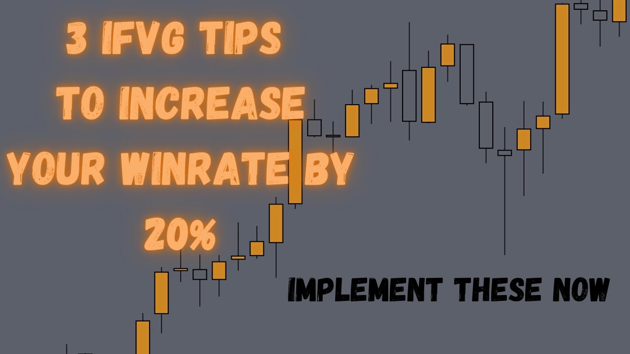 3 iFVG Tips to increase your win rate by 20%