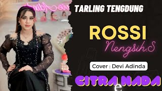 ROSI (NENGSIH) ~ DEVI ADINDA // TARLING TENGDUNG CITRA NADA LIVE MANGGUNG ONLAIN