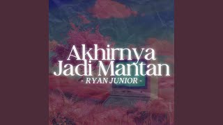 Download lagu Akhirnya Jadi Mantan