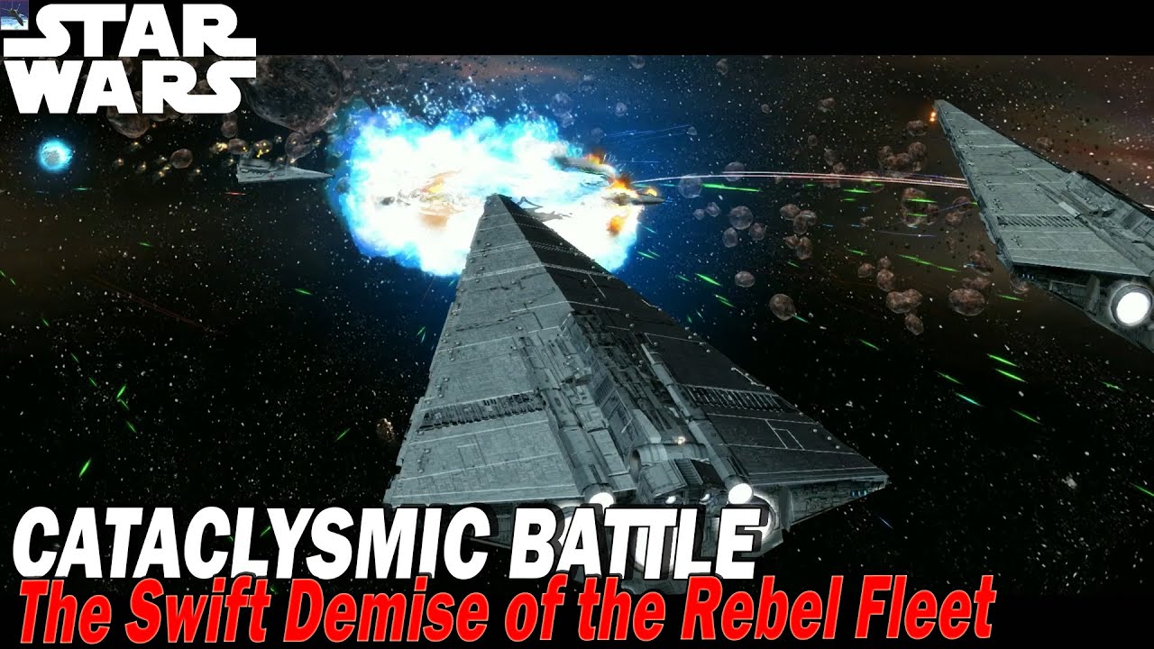 Cataclysmic Battle: The Swift Demise of the Rebel Fleet - Star Wars ...