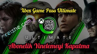 Xbox Game P Ultimate Abonelik Yinelemeyi Kapatma - Reishe