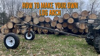 DIY Log Hauler / Log Arch Build / Logging