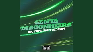 Смотреть клип Senta Maconheira (Feat. Mc Lan)