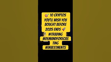 🎯 10 Cryptos You’ll Wish You Bought Before 2025 Ends 🚀 #trading #demandforecasting #investments