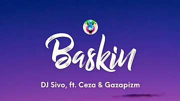 DJ Sivo - BASKIN (sözleri/Lyrics) ft. Ceza & Gazapizm
