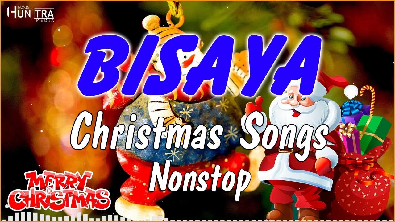 Bisaya Christmas Songs NonStop Special Playlist Best Bisaya Christian