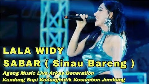 SABAR - LALA WIDY AGENG MUSIC LIVE ARKAS GENERATION KANDANG SAPI KEDUNGBETIK KESAMBEN JOMBANG