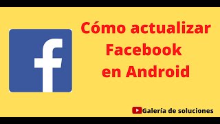 Cómo actualizar Facebook en Android