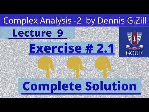 Exercise # 2.1 Complete , Chapter 2 , Complex Analysis -2 by Dennis G ...